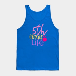 5th Grade Life Tank Top